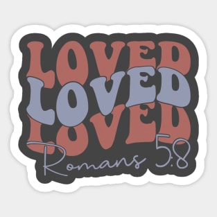 Loved Beyond Measure Romans 5:8 Inspirational Message Sticker